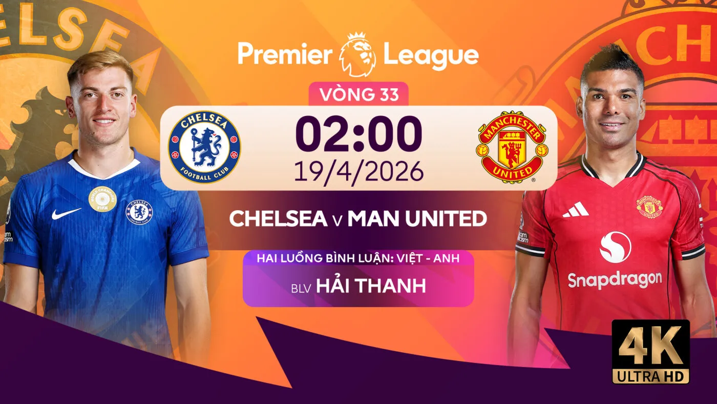 Soi Kèo Chelsea Vs Manchester United 02h00 Ngày 19/4: Quỷ Đỏ Chiến Thắng Cho Mục Tiêu Top 3 Trực tiếp bóng đá trận đấu Chelsea vs Manchester United 02h00 ngày 19/4